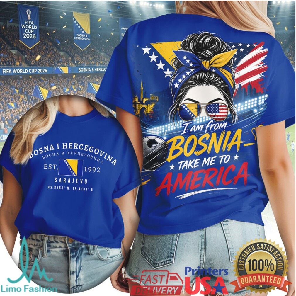 I Am From Bosnia Take Me To America 2026 World Cup Women's T Shirt - Limotees LLC