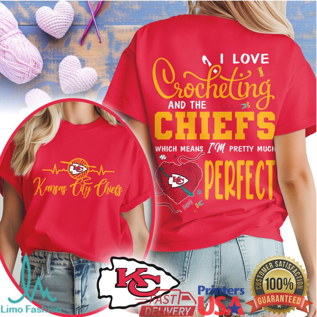 I Love Crocheting and the Kansas City Chiefs T Shirt Funny Crochet Tee - Limotees LLC