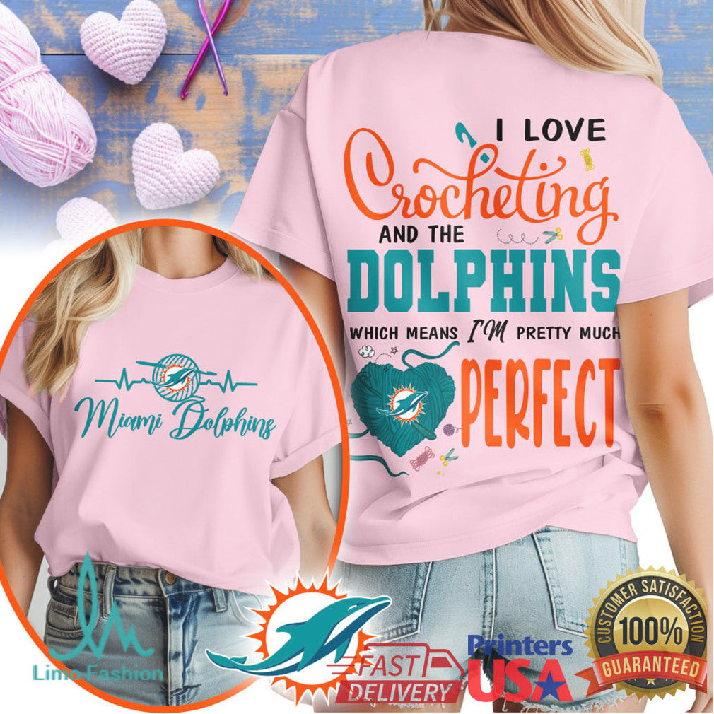 I Love Crocheting and the Miami Dolphins T Shirt Hobbyist Fan Apparel - Limotees LLC