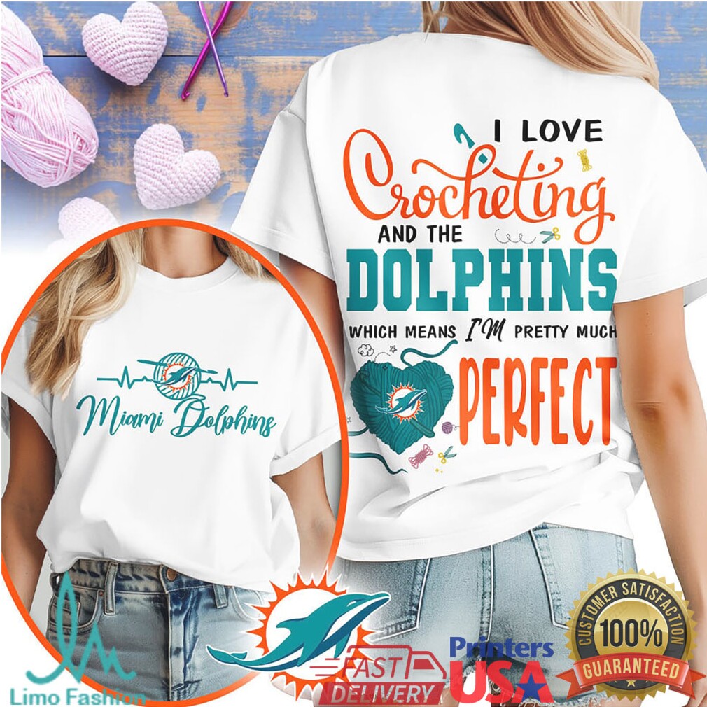 I Love Crocheting and the Miami Dolphins T Shirt Hobbyist Fan Apparel - Limotees LLC