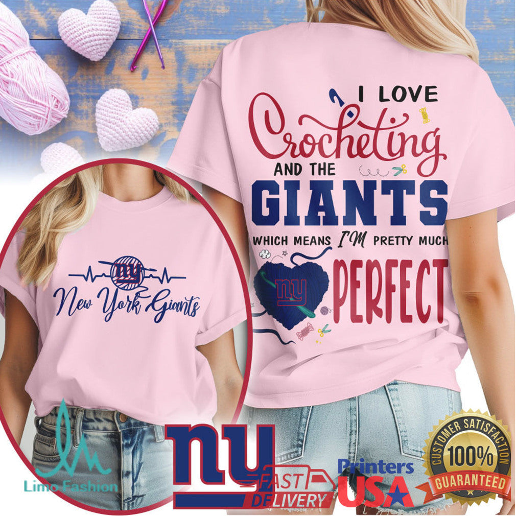 I Love Crocheting and the New York Giants T Shirt Pretty Much Perfect Tee - Limotees LLC