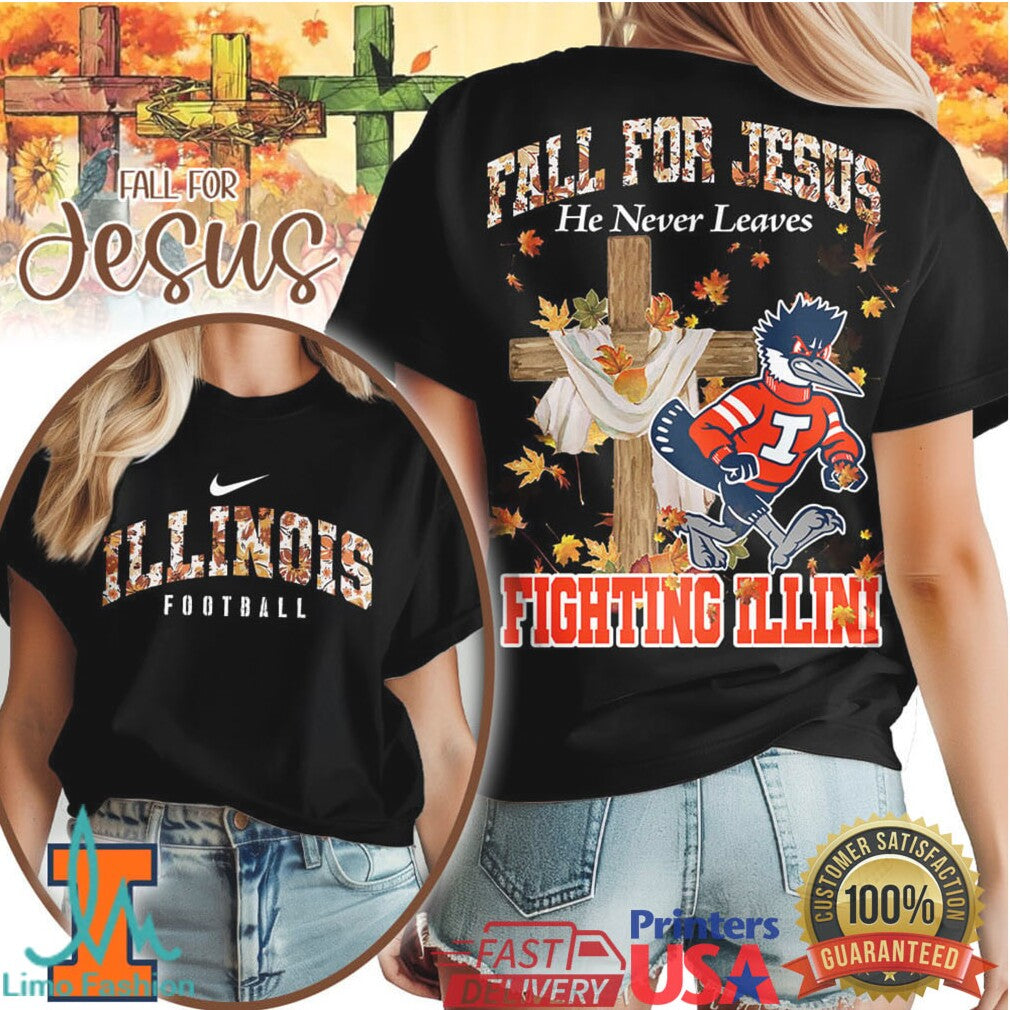 Illinois Fighting Illini Fall For Jesus He Never Leaves T Shirt - Limotees LLC