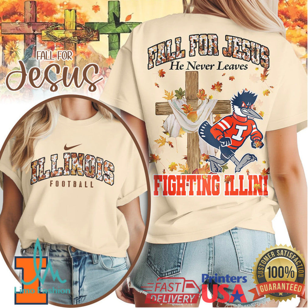 Illinois Fighting Illini Fall For Jesus He Never Leaves T Shirt - Limotees LLC