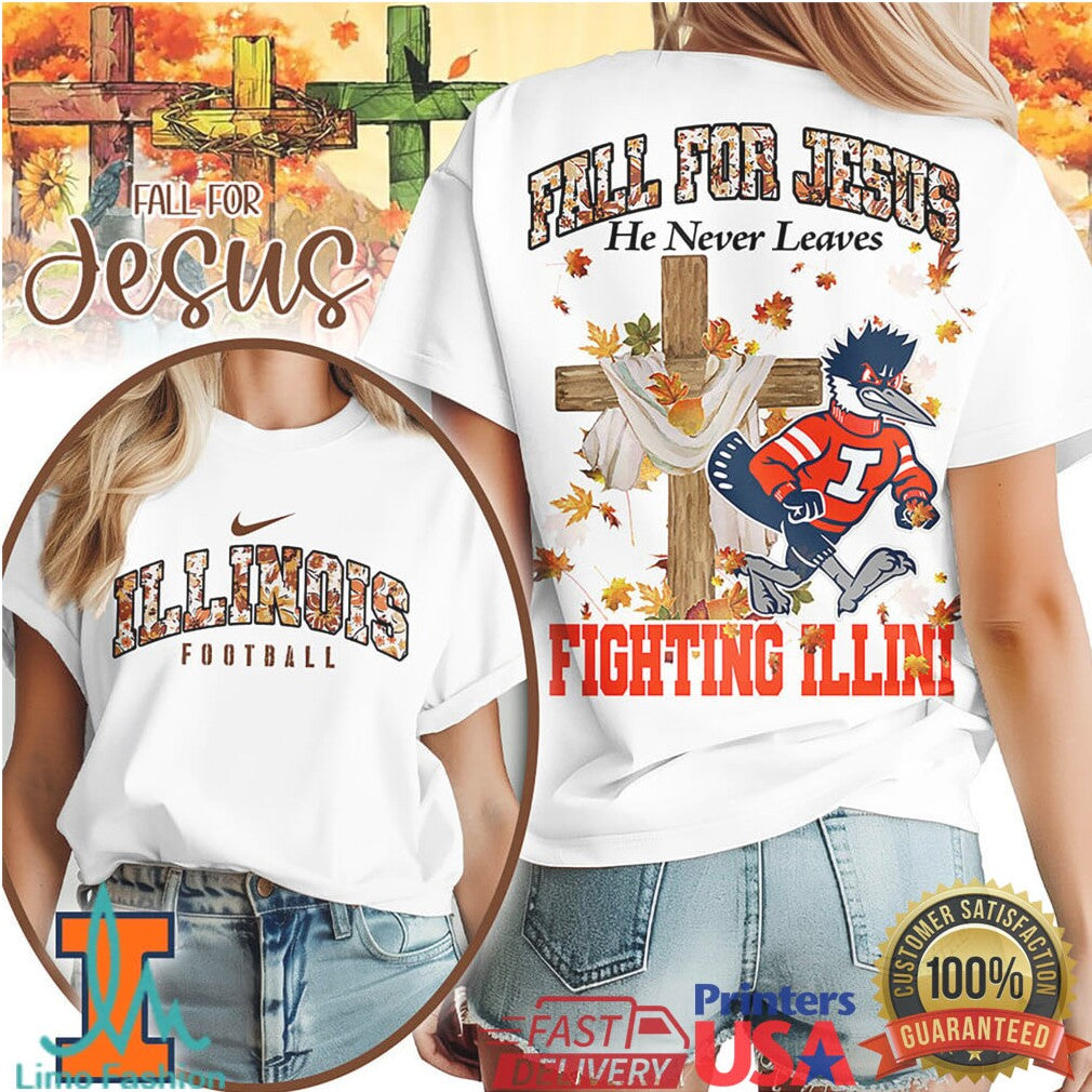 Illinois Fighting Illini Fall For Jesus He Never Leaves T Shirt - Limotees LLC