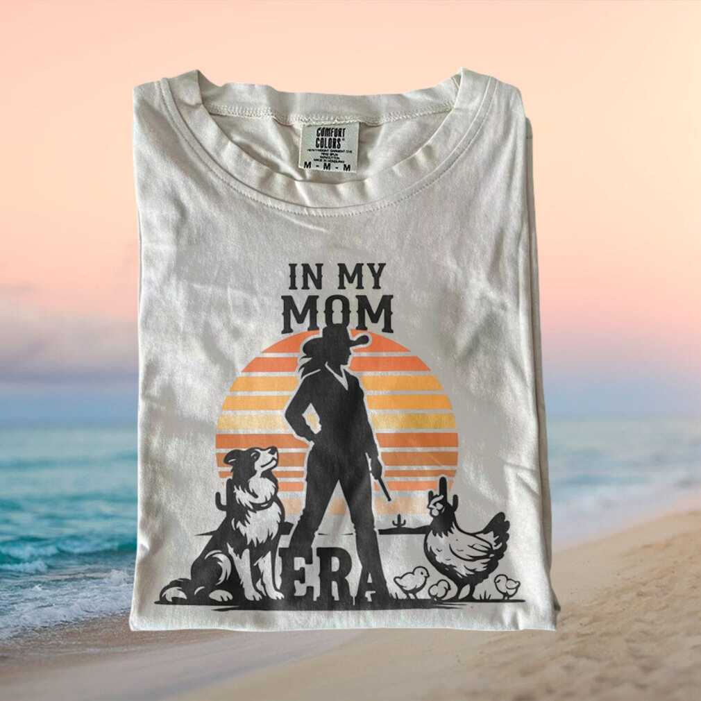 In My Mom Era Cowgirl Dog Chicken Sunset T Shirt - Limotees LLC