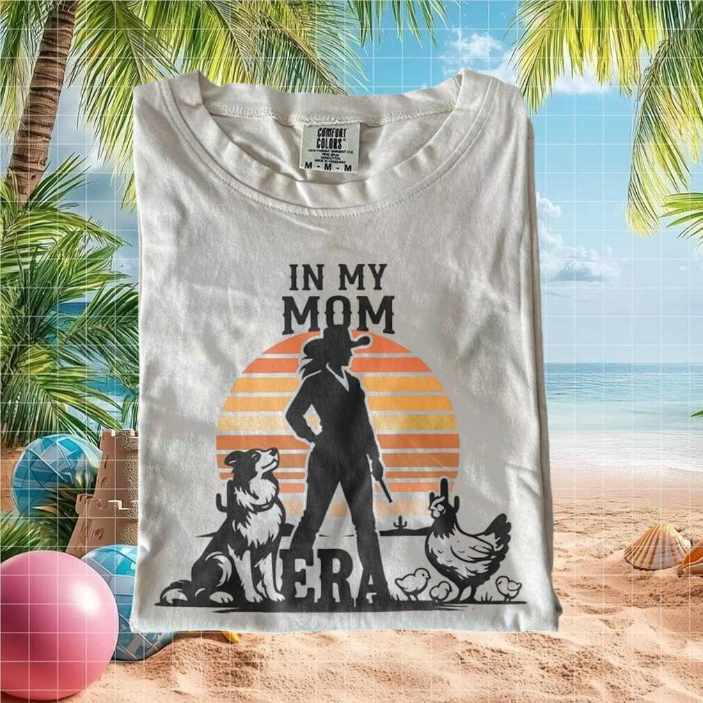 In My Mom Era Cowgirl Dog Chicken Sunset T Shirt - Limotees LLC