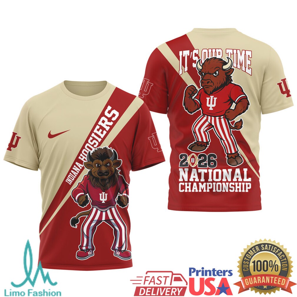 Indiana Hoosiers 2026 National Championship “It's Our Time” T Shirt & T Shirt - Limotees LLC
