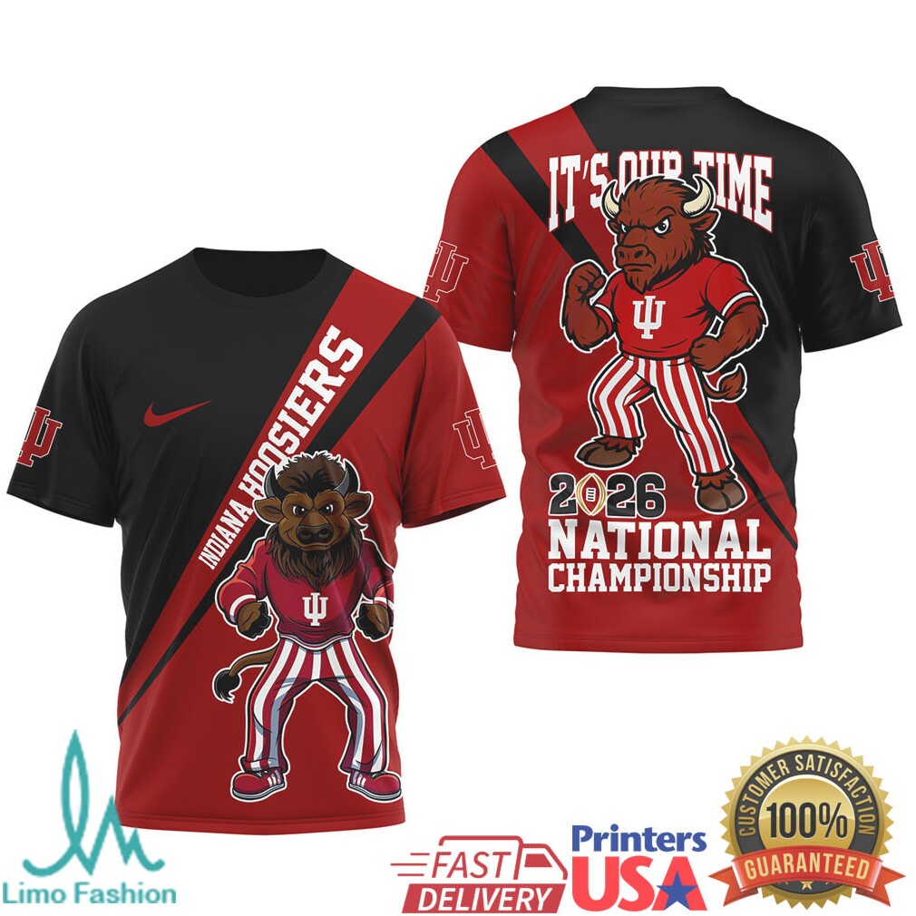 Indiana Hoosiers 2026 National Championship “It's Our Time” T Shirt & T Shirt - Limotees LLC