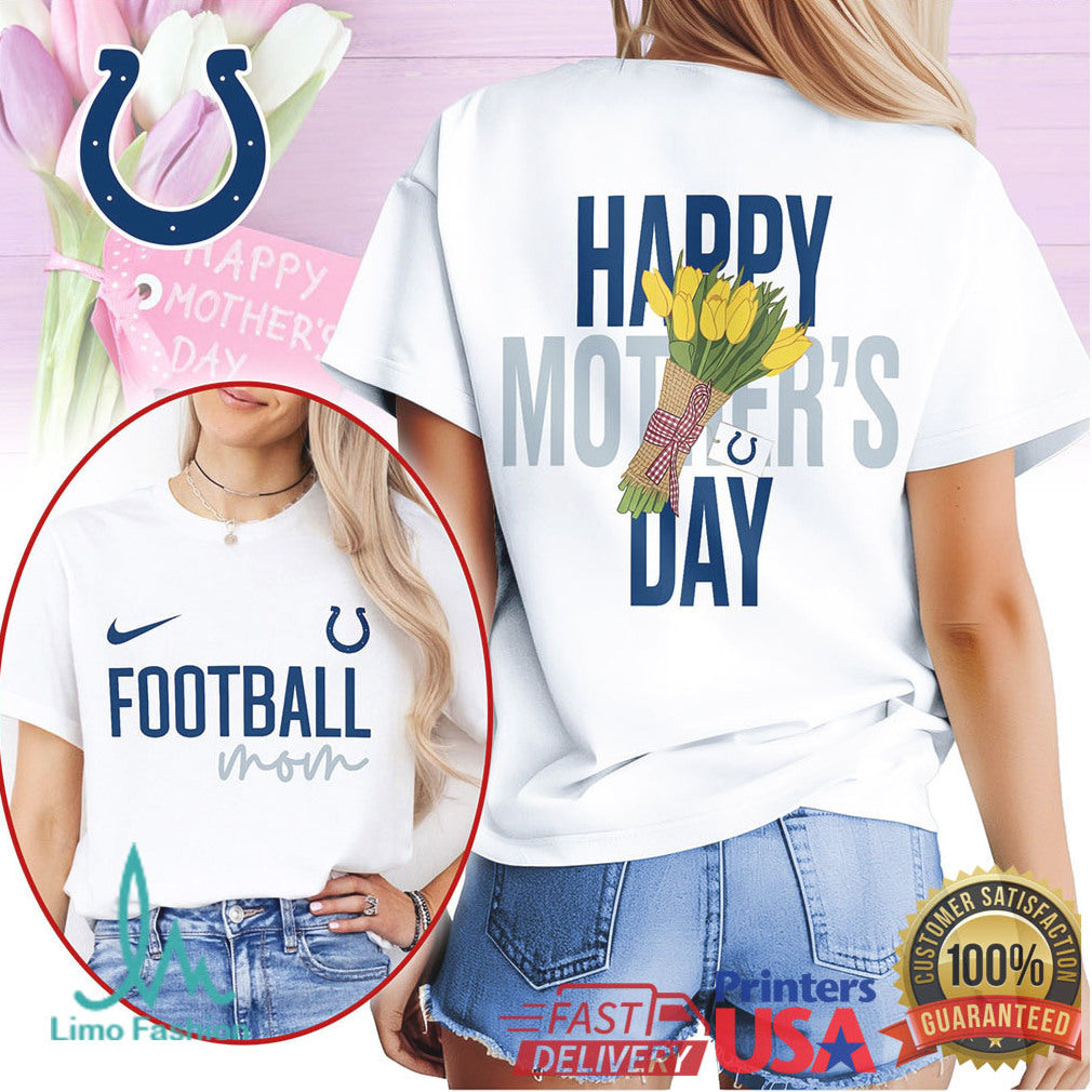 Indianapolis Colts Football Mom Happy Mother's Day T Shirt - Limotees LLC