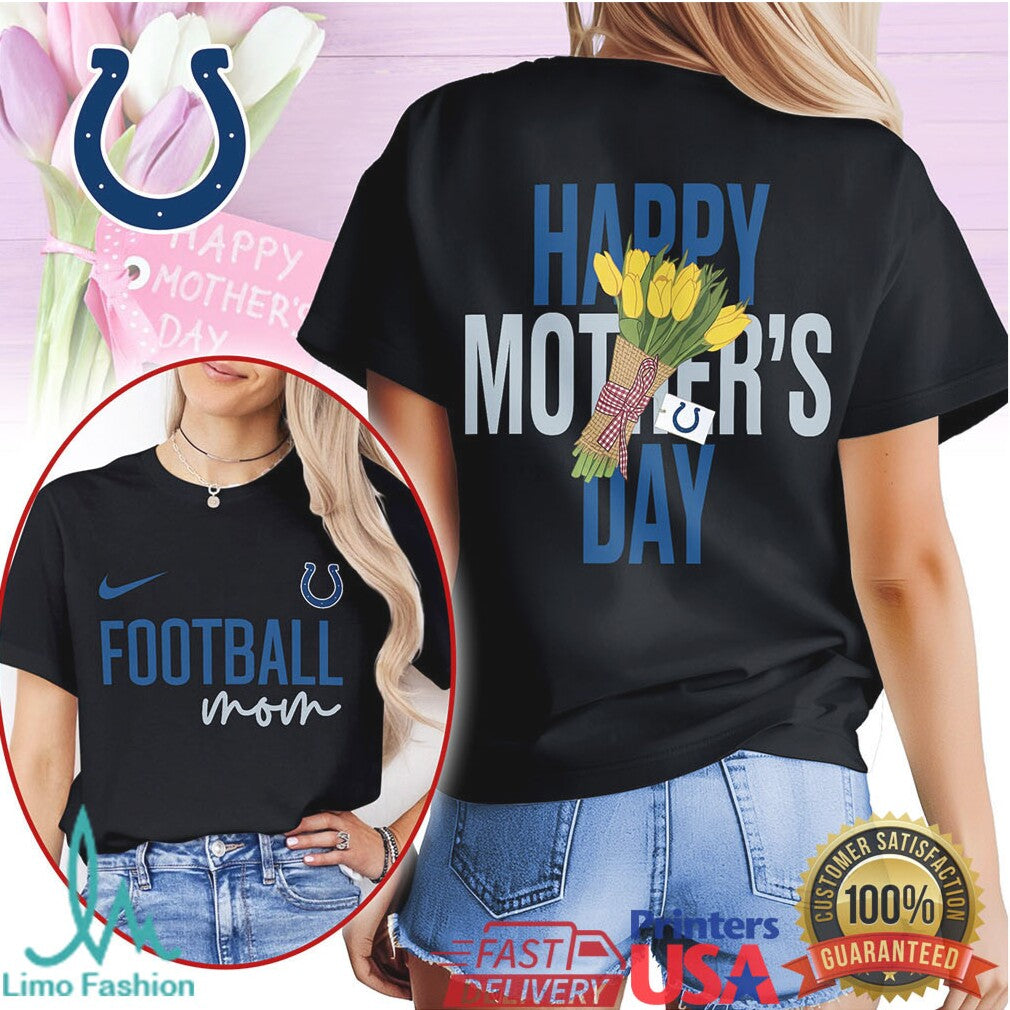Indianapolis Colts Football Mom Happy Mother's Day T Shirt - Limotees LLC