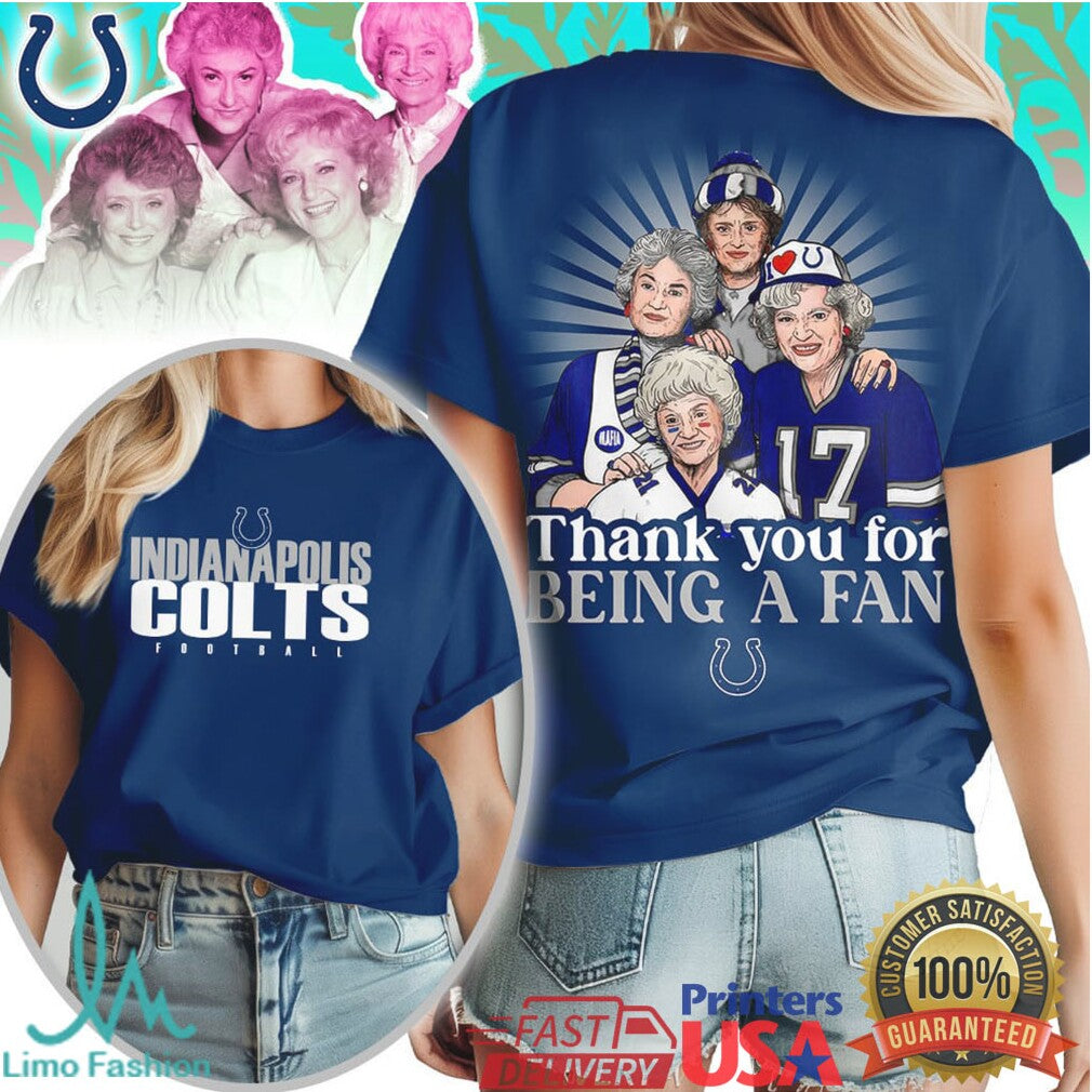 Indianapolis Colts Golden Girls Thank You For Being A Fan Football T Shirt