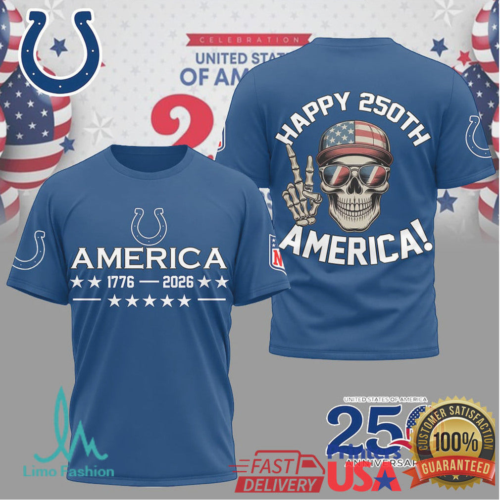 Indianapolis Colts Happy 250th Anniversary America Skull NFL T Shirt - Limotees LLC