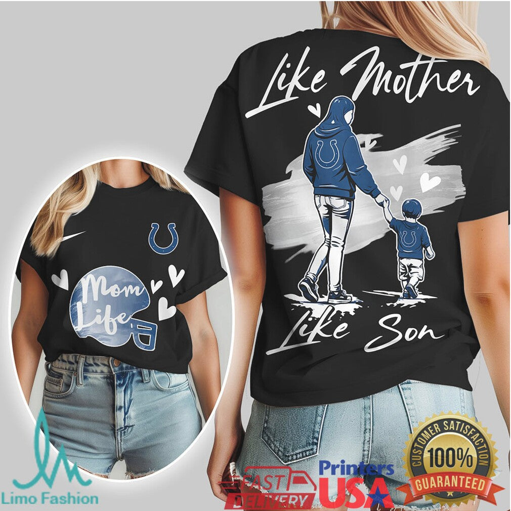 Indianapolis Colts Like Mother Like Son Gameday Mom Life T Shirt - Limotees LLC