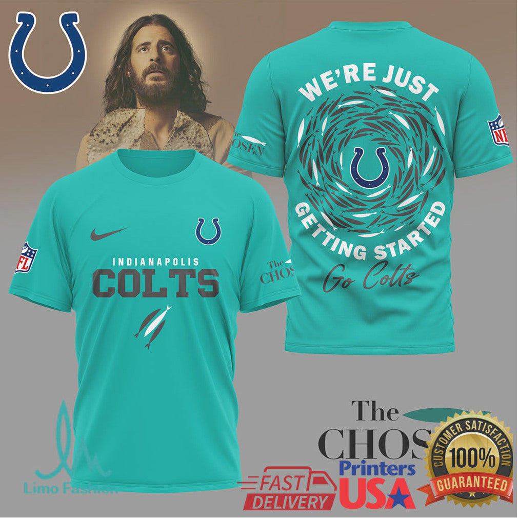 Indianapolis Colts x The Chosen “We're Just Getting Started” NFL Fan T Shirt - Limotees LLC