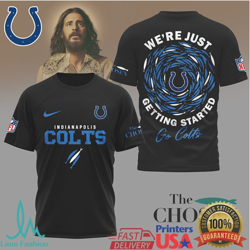 Indianapolis Colts x The Chosen “We're Just Getting Started” NFL Fan T Shirt - Limotees LLC