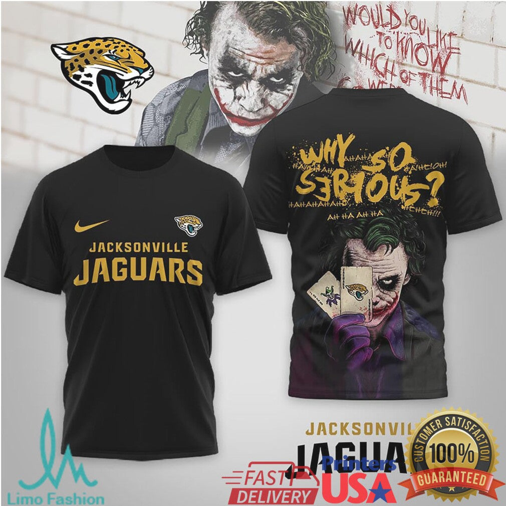 Jacksonville Jaguars Official NFL Joker Why So Serious 3D Shirt - Limotees LLC