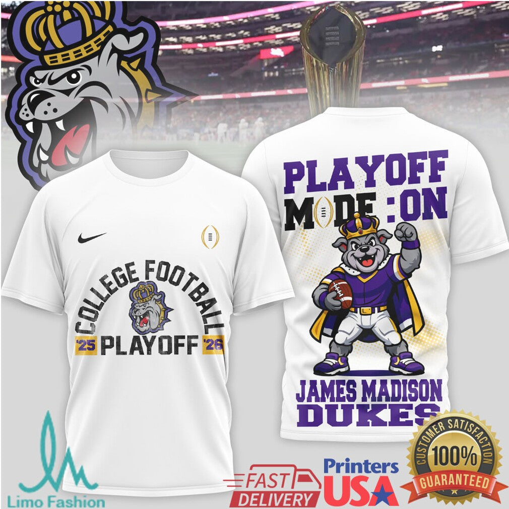 James Madison Dukes 2025 2026 College Football Playoff Mode On T Shirt