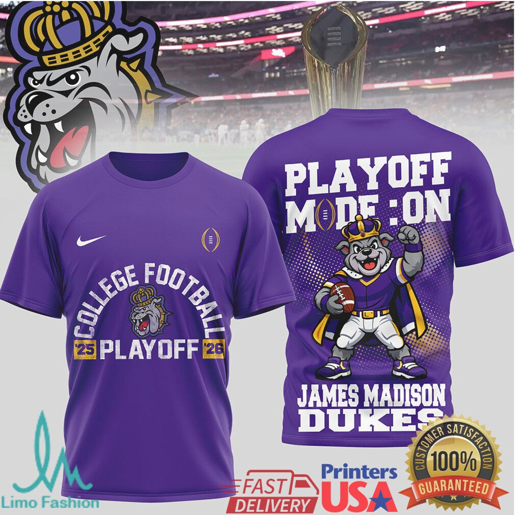 James Madison Dukes 2025 2026 College Football Playoff Mode On T Shirt