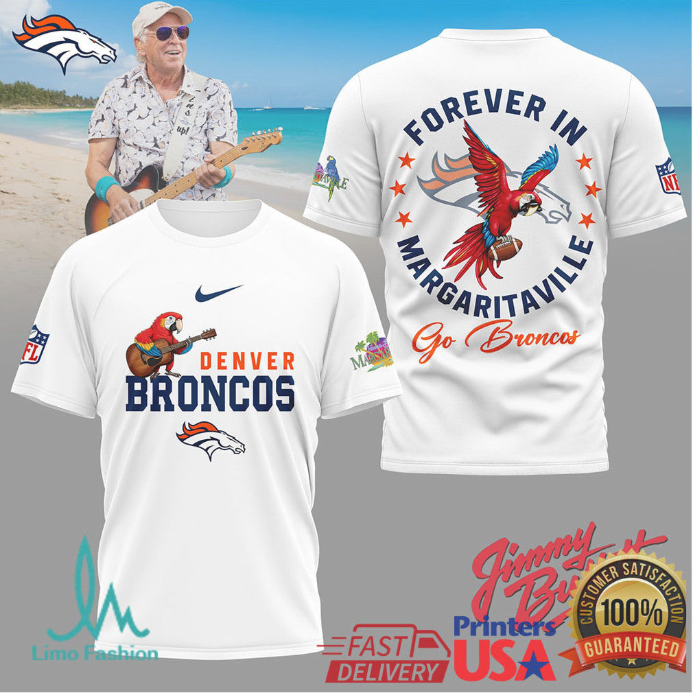 Jimmy Buffett Forever In Margaritaville Denver Broncos Beach Style Tee - Limotees LLC