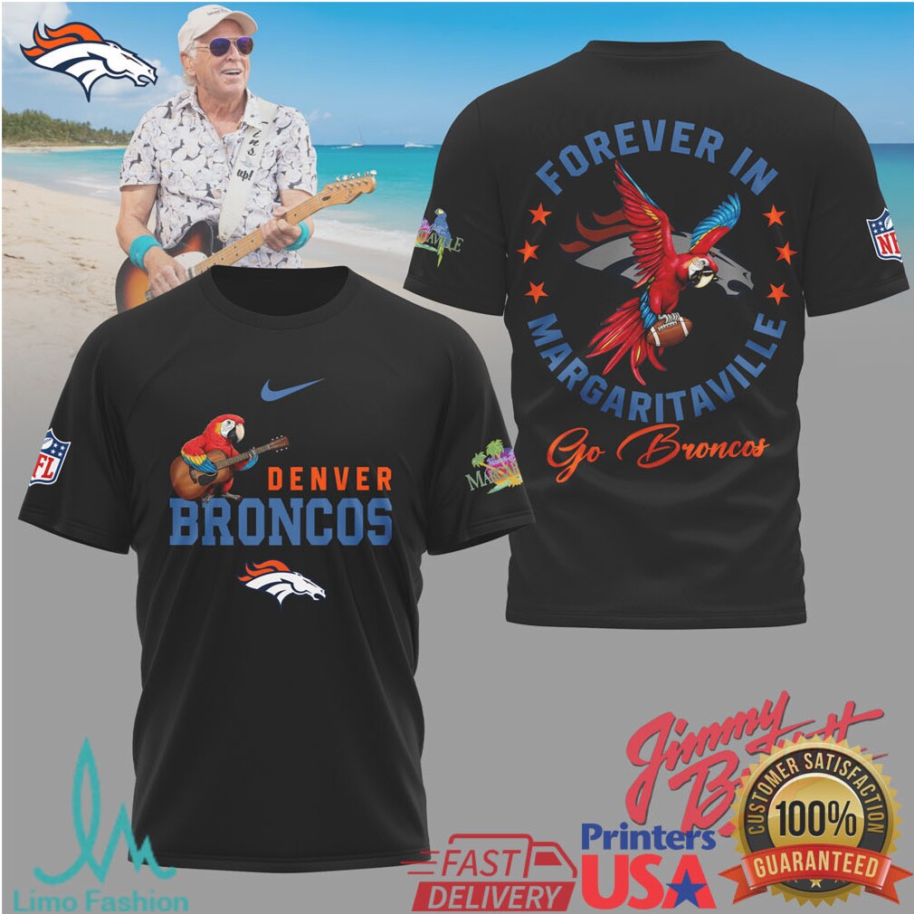 Jimmy Buffett Forever In Margaritaville Denver Broncos Beach Style Tee - Limotees LLC