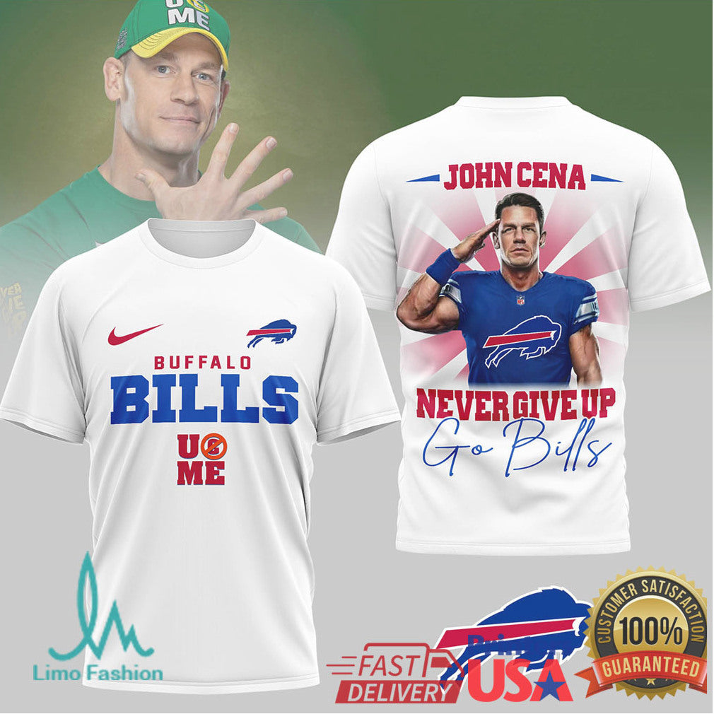 John Cena Buffalo Bills Never Give Up Go Bills NFL T Shirt - Limotees LLC