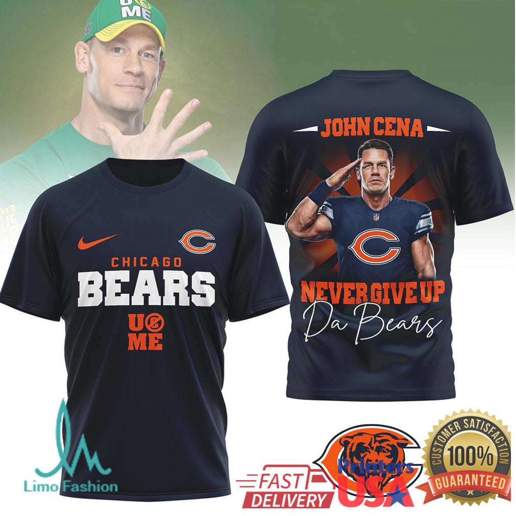 John Cena Chicago Bears Never Give Up Da Bears NFL T Shirt - Limotees LLC
