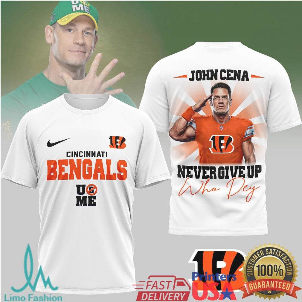 John Cena Cincinnati Bengals Never Give Up Who Dey T Shirt - Limotees LLC