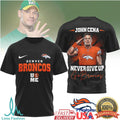 John Cena x Denver Broncos “Never Give Up” Go Broncos Graphic T Shirt - Limotees LLC