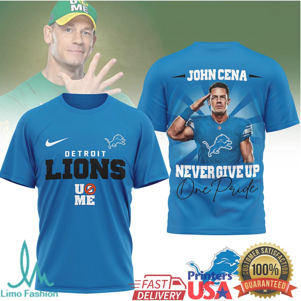John Cena x Detroit Lions “Never Give Up” One Pride Graphic T Shirt - Limotees LLC