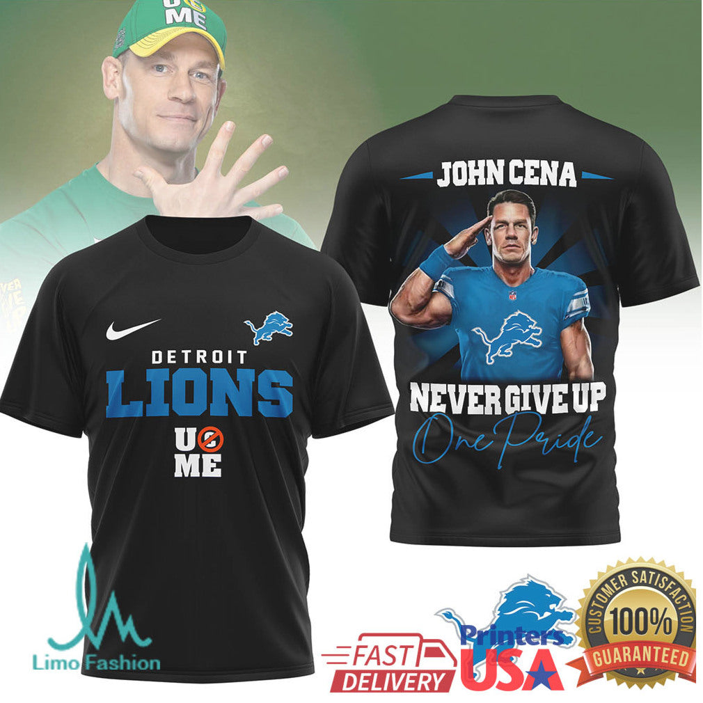 John Cena x Detroit Lions “Never Give Up” One Pride Graphic T Shirt - Limotees LLC