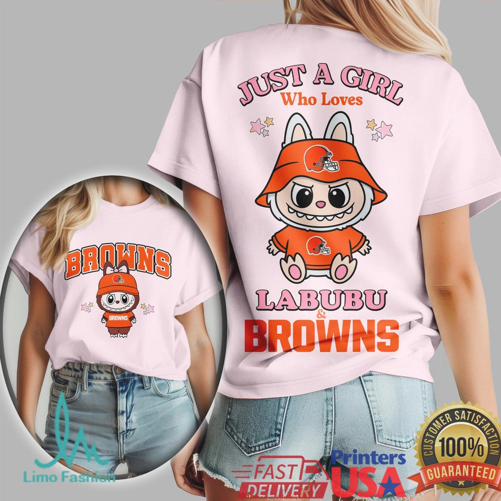 Just A Girl Who Loves Labubu and Cleveland Browns T Shirt
