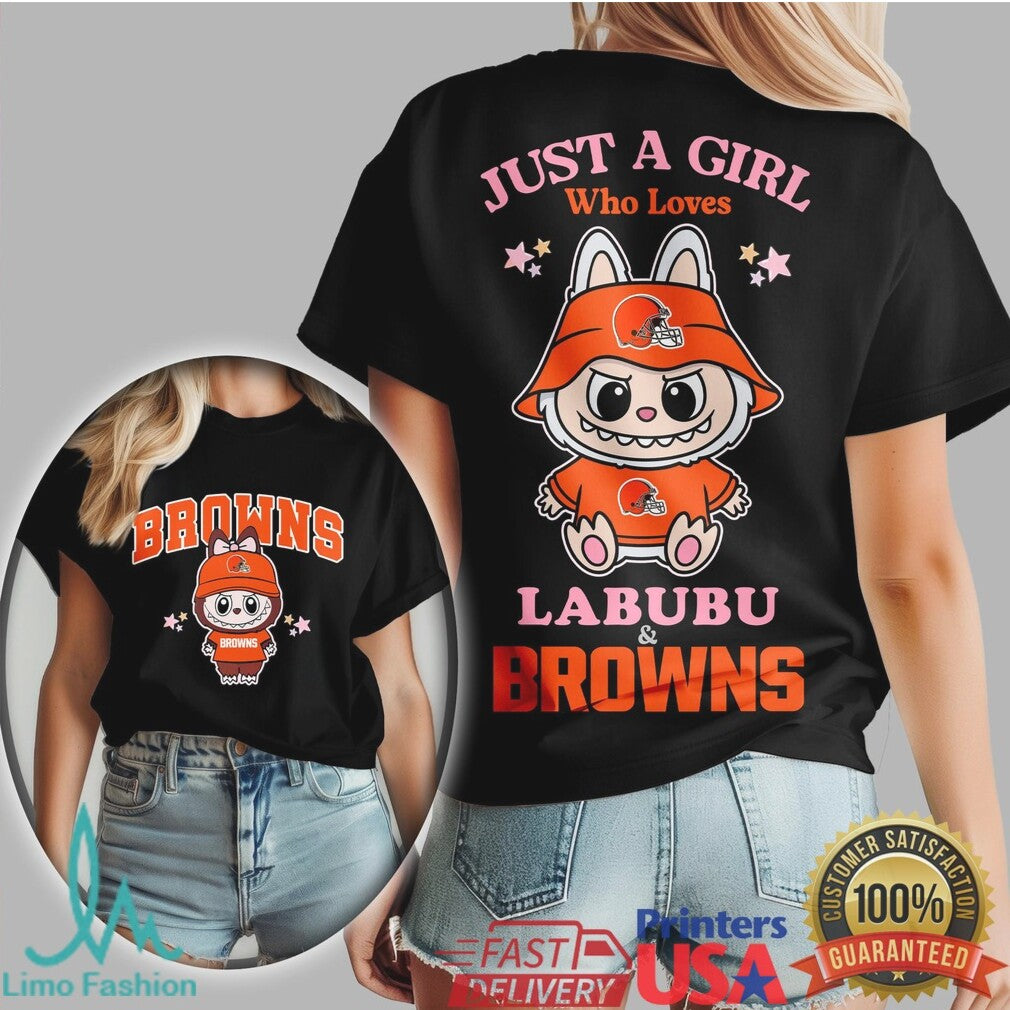 Just A Girl Who Loves Labubu and Cleveland Browns T Shirt