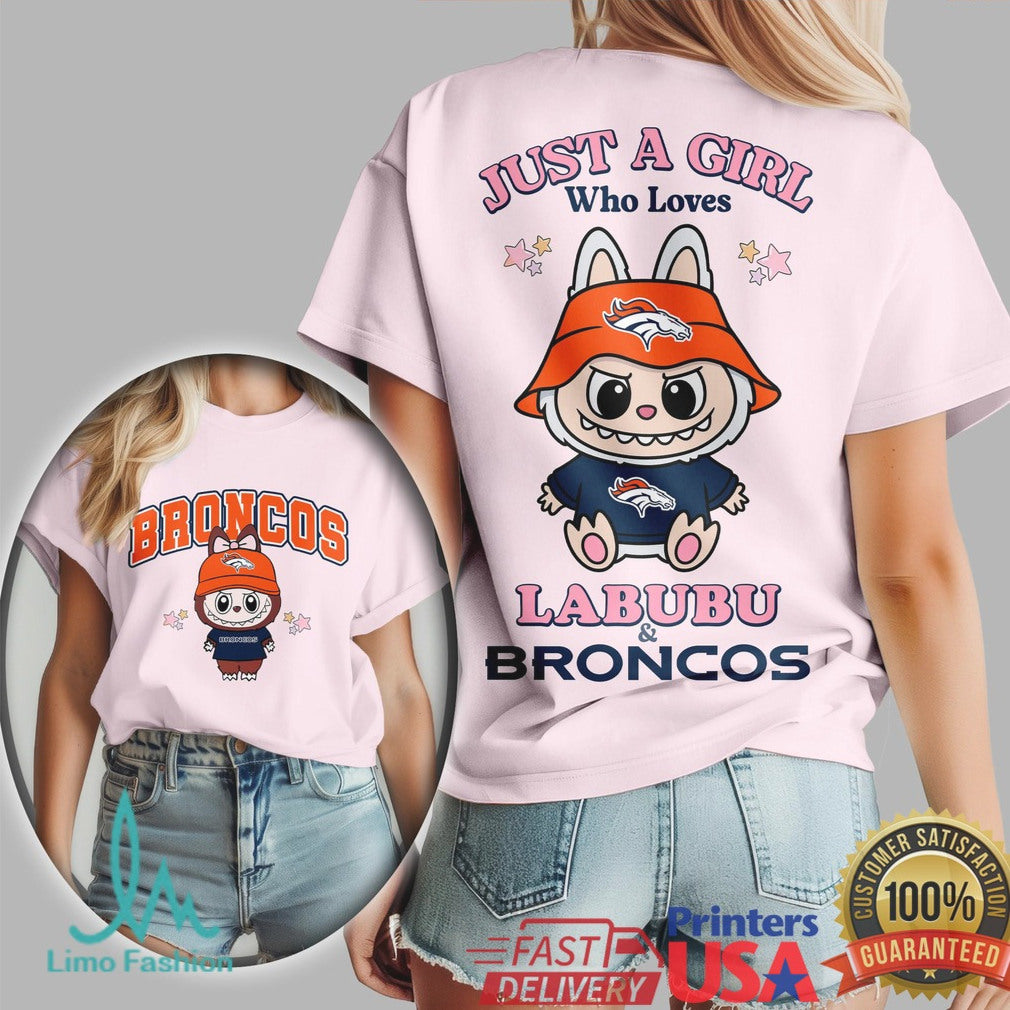 Just A Girl Who Loves Labubu and Denver Broncos T Shirt - Limotees LLC