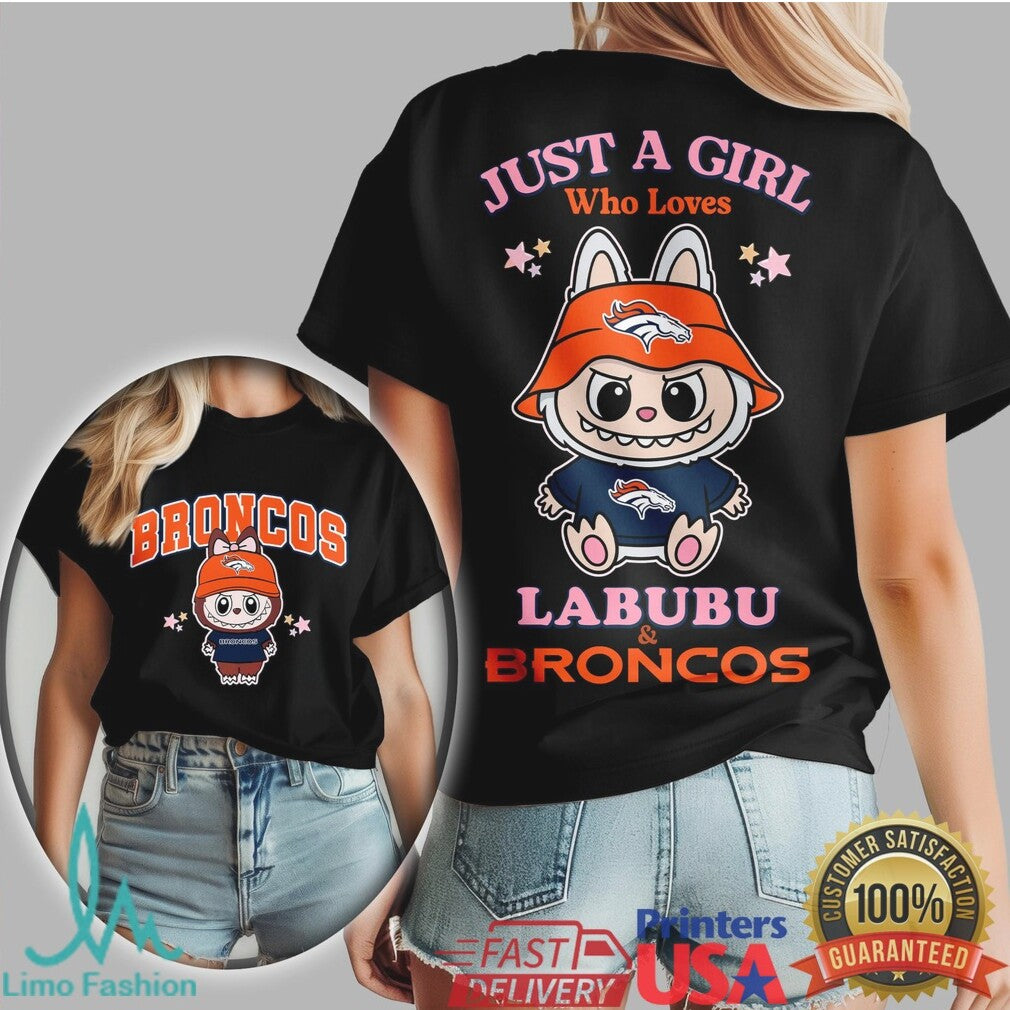 Just A Girl Who Loves Labubu and Denver Broncos T Shirt - Limotees LLC
