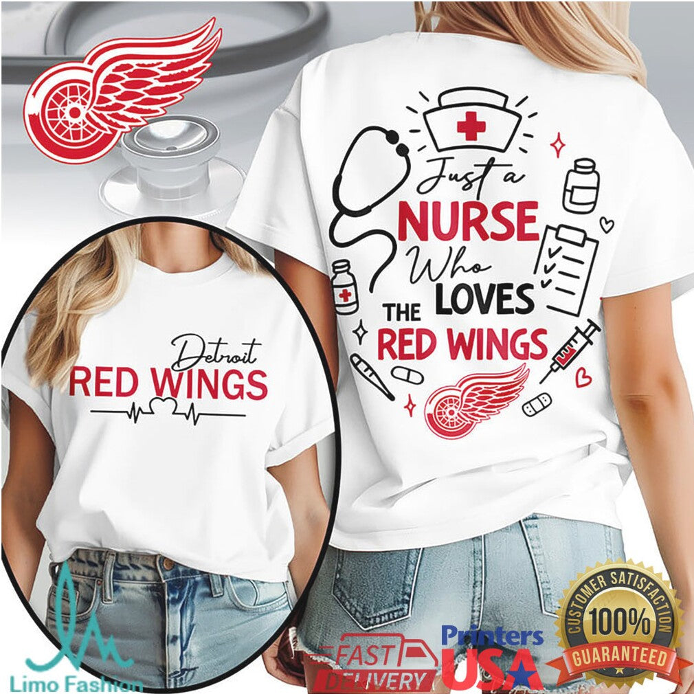 Just A Nurse Who Loves Detroit Red Wings Hockey Fan T Shirt - Limotees LLC