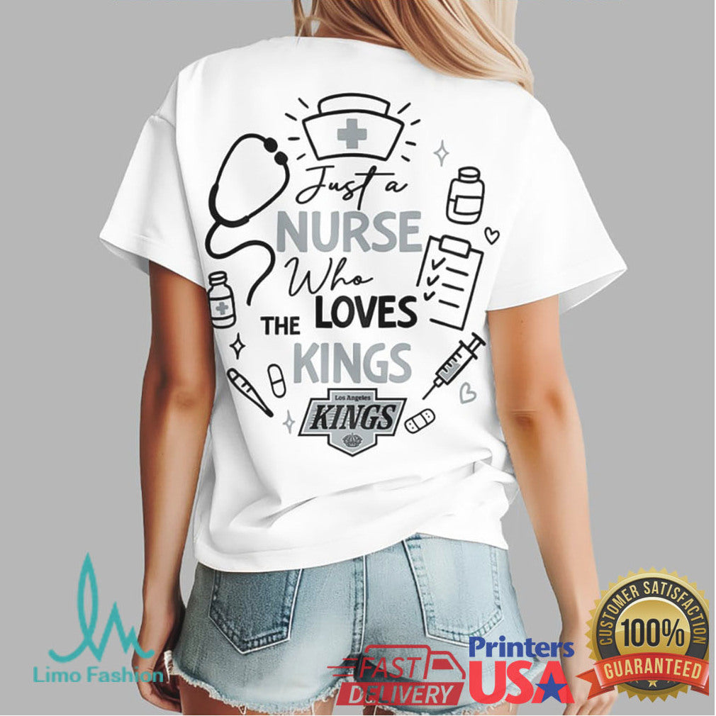 Just A Nurse Who Loves Los Angeles Kings Hockey Fan T Shirt - Limotees LLC