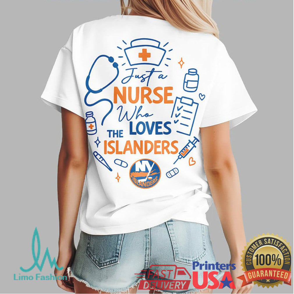 Just A Nurse Who Loves New York Islanders Hockey Fan T Shirt - Limotees LLC