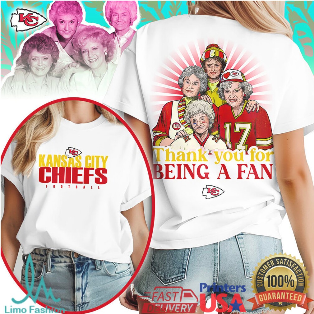 Kansas City Chiefs Golden Girls Thank You For Being A Fan T Shirt - Limotees LLC