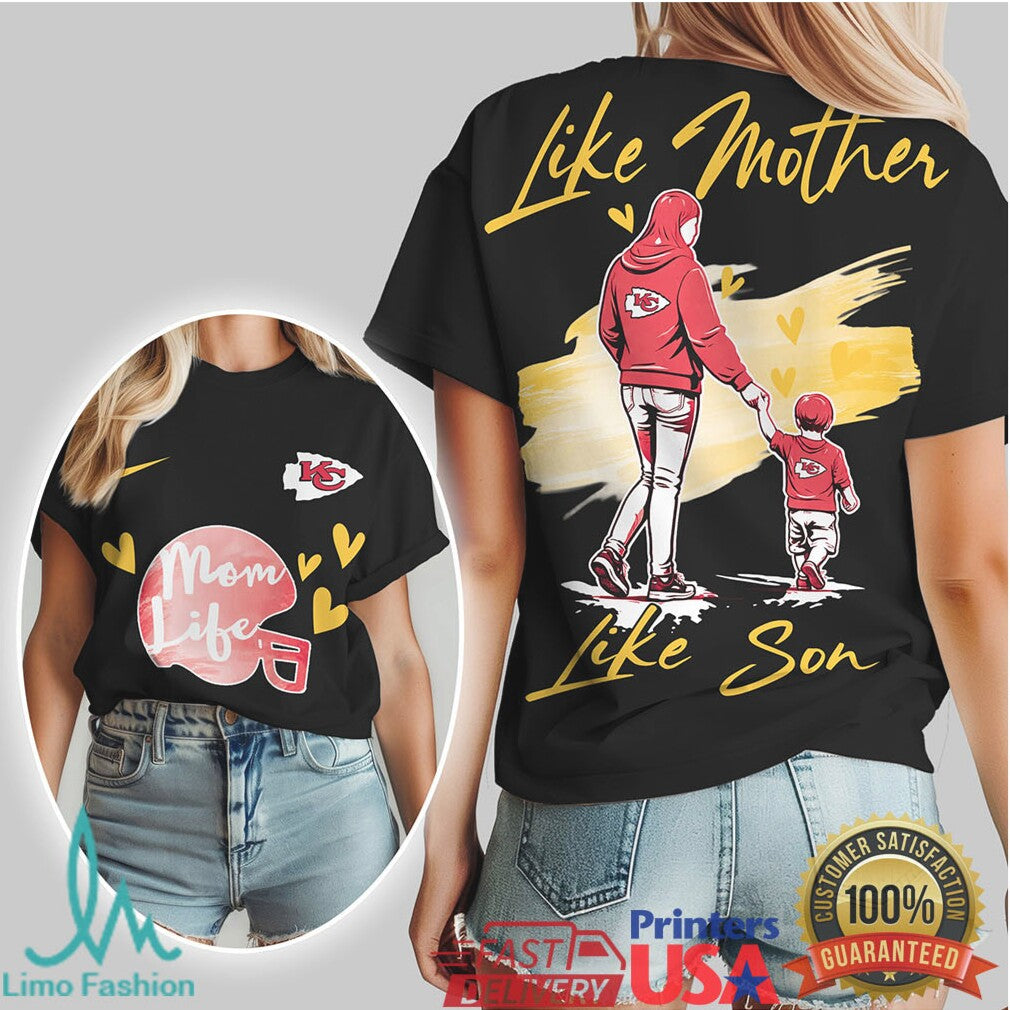 Kansas City Chiefs Like Mother Like Son Mom Life Football T Shirt