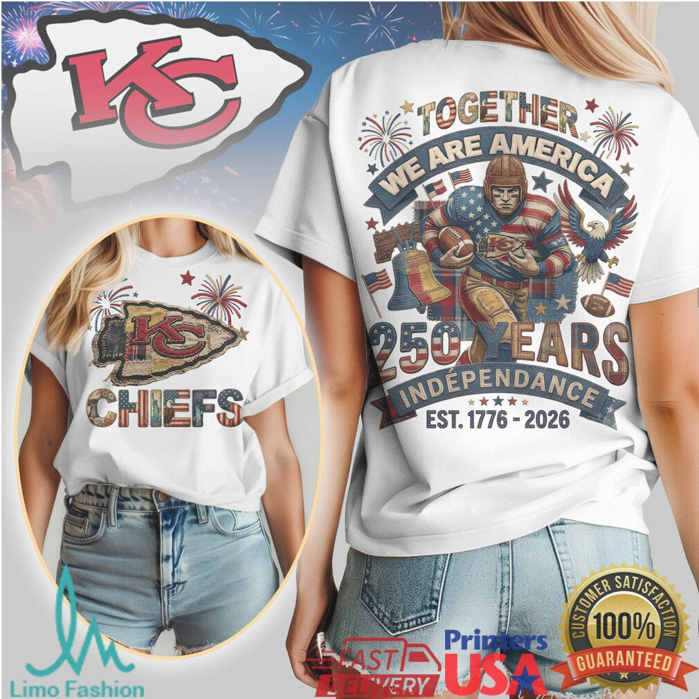 Kansas City Chiefs Together We Are America 250 Years Independence T Shirt - Limotees LLC