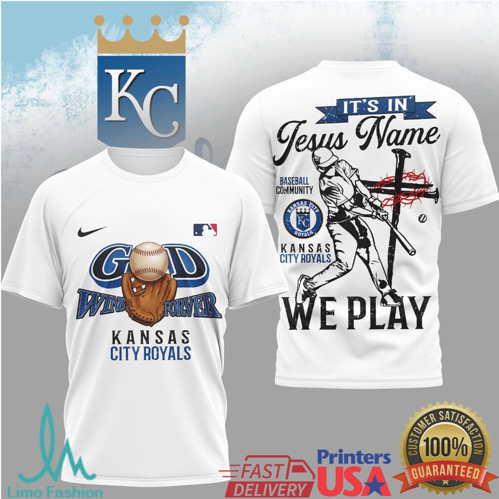 Kansas City Royals Baseball “In Jesus Name We Play” Christian T Shirt - Limotees LLC