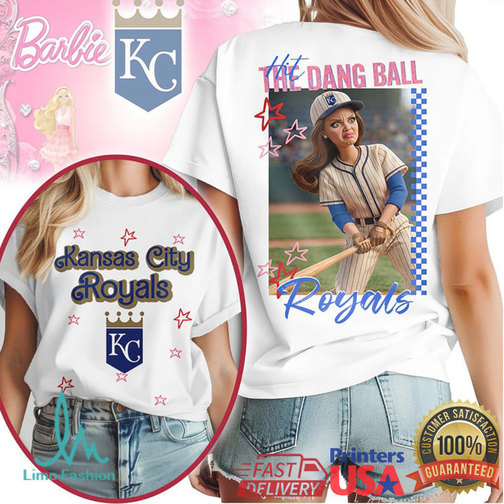 Kansas City Royals “Hit The Dang Ball” Barbie Style Baseball T Shirt