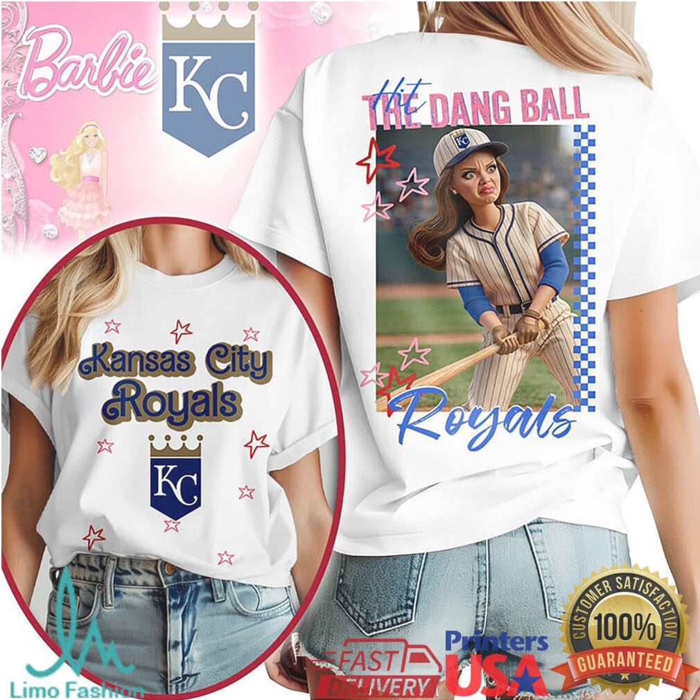 Kansas City Royals “Hit The Dang Ball” Barbie Style Baseball T Shirt