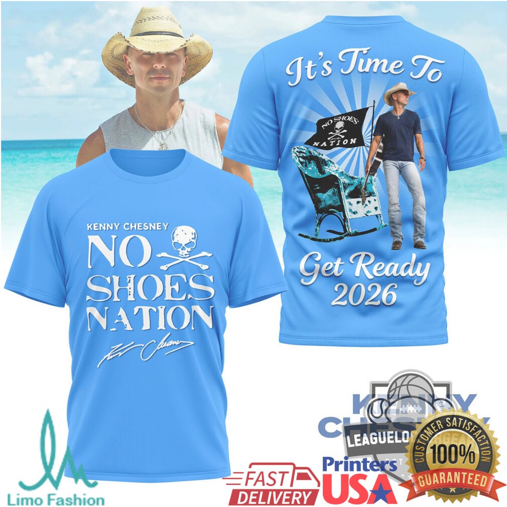 Kenny Chesney “No Shoes Nation” It's Time To Get Ready 2026 T Shirt - Limotees LLC
