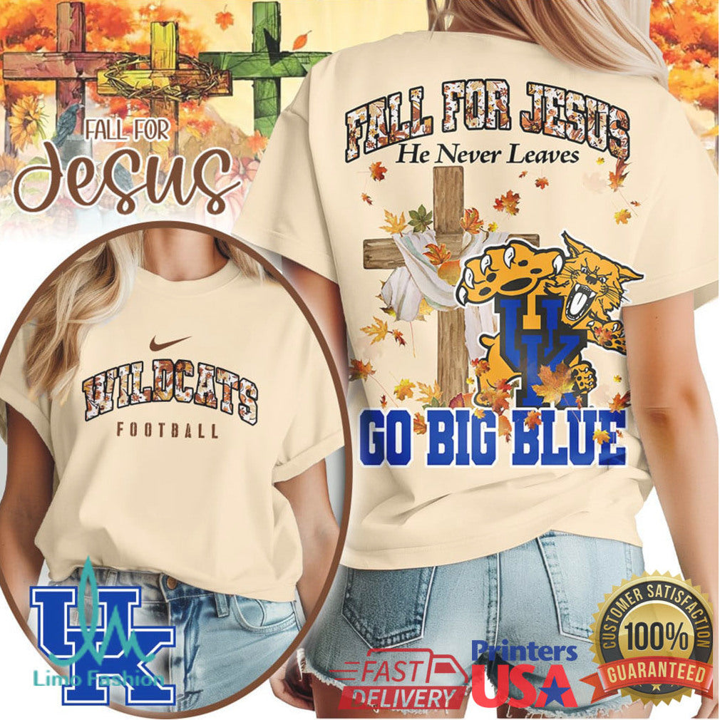 Kentucky Wildcats Fall For Jesus He Never Leaves Football T Shirt - Limotees LLC