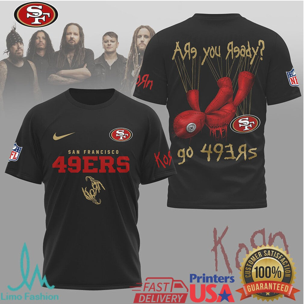 Korn x San Francisco 49ers Are You Ready Limited Edition T Shirt - Limotees LLC