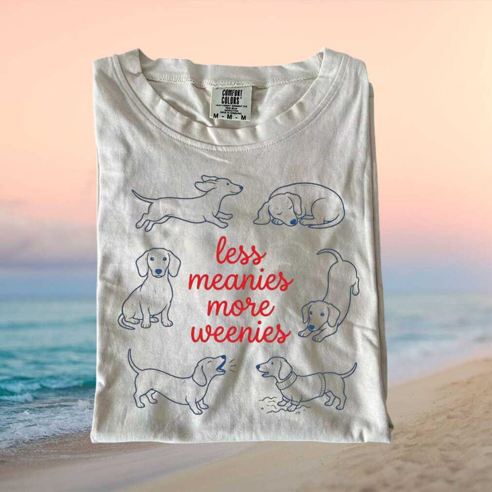 Less Meanies More Weenies Dachshund Dog Lover T Shirt - Limotees LLC