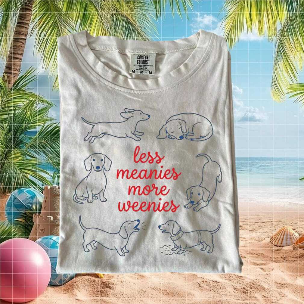 Less Meanies More Weenies Dachshund Dog Lover T Shirt - Limotees LLC