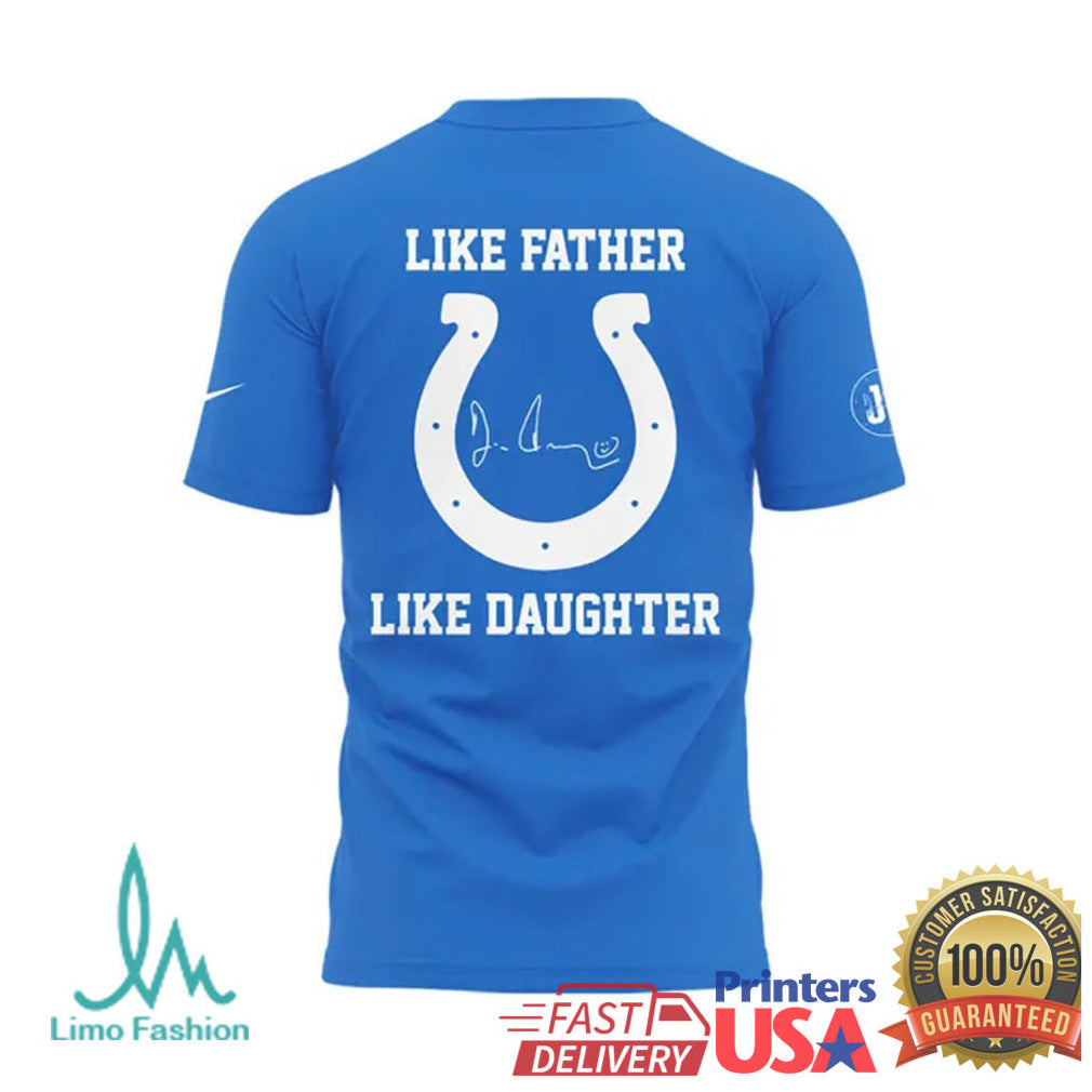 Like Father Like Daughter Indianapolis Colts Kalen Spagnola Signature T Shirt - Limotees LLC