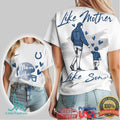 Like Mother Like Son Indianapolis Colts Mom Life Football T Shirt - Limotees LLC